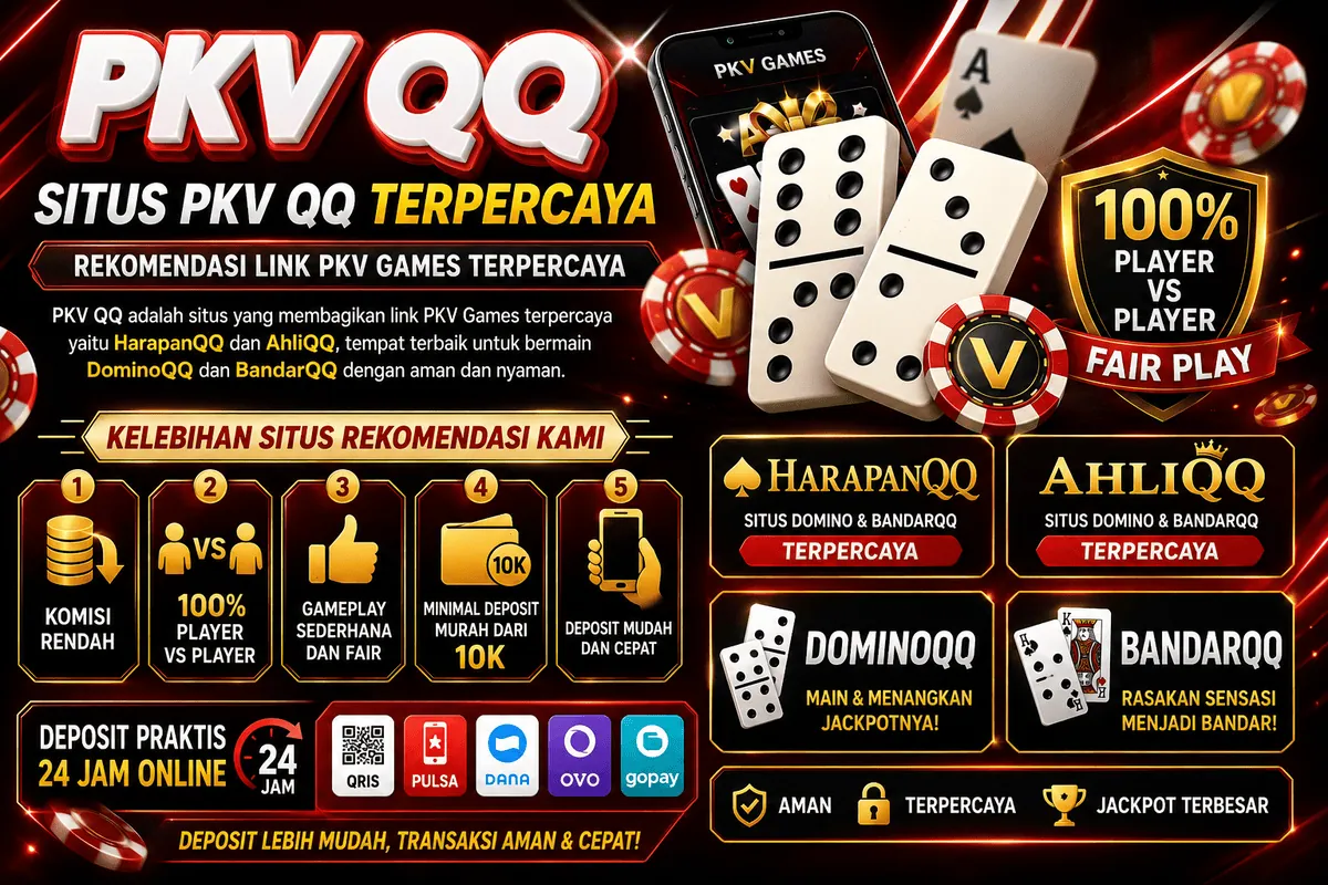 PKV QQ Gacor: Situs Agen PKV Games Resmi Penyedia Link DominoQQ & BandarQQ